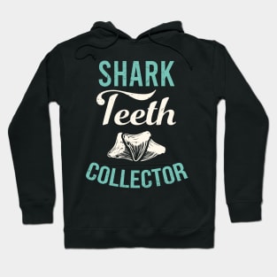 Shark teeth collector design / teeth collecting lover / shark lover Hoodie